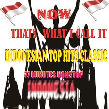 Now Thats I Call it INDONESIAN CLASSIC NONSTOP by DJ Achess