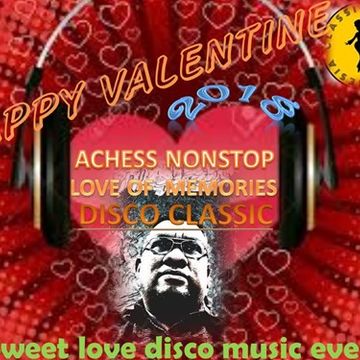 Sweet love of Valentine Disco Classic nonstop by DJ Achess