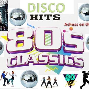 DISCO HITS 80s CLASSICS by DJ Achess