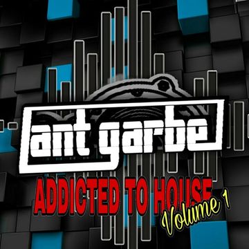 DJ Ant Garbe   Addicted To House Vol1 (Jan 2018)