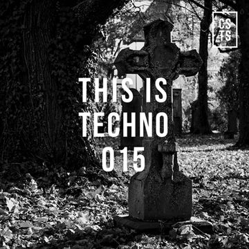 TiT015   This Is Techno 015 By CSTS