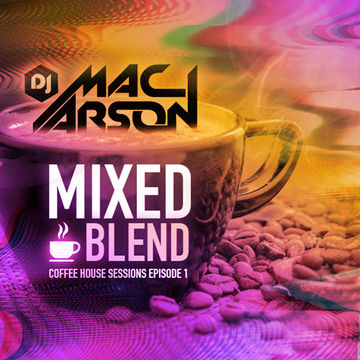 Mixed Blend - Coffee House Sessions Episode 1