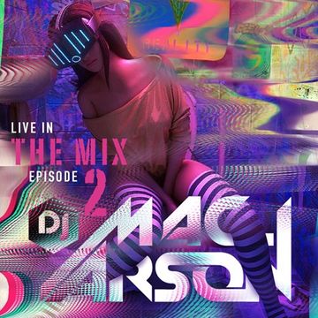 DJ Mac Arson   In The Mix Live   Episode 2