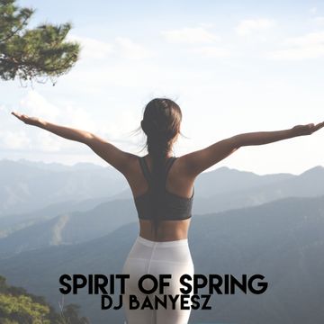 Dj Banyesz Spirit of Spring (Best of house and Beach music)