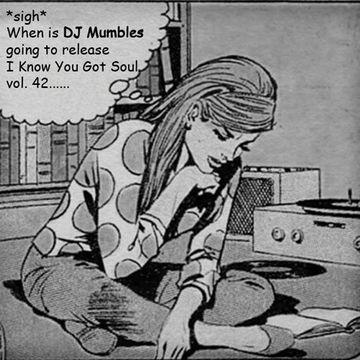 DJ Mumbles - I Know You Got Soul Vol. 42 (Soulful House)