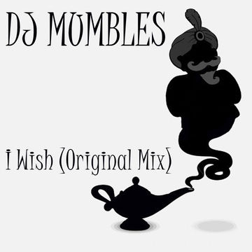 DJ Mumbles - I Wish (Original Mix)