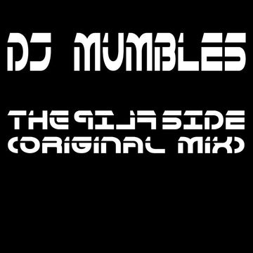 DJ Mumbles - The Flip Side (Original Mix)