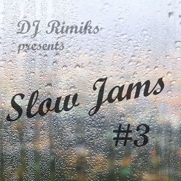 Slow Jams #3