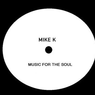 MikeK Music for the Soul