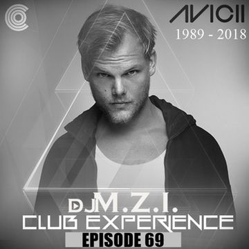 Club Experience Episode 69   DJ M.Z.I.