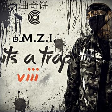 DJ M.Z.I. - It's A Trap 8