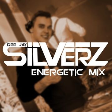 SILVERZ -  Energetic Mix 006 - 22-03-2018