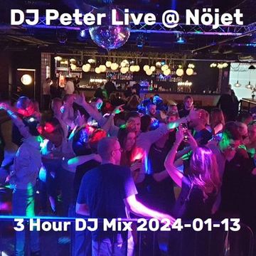 DJ Peter Live @ Nöjet 3 Hour DJ Mix