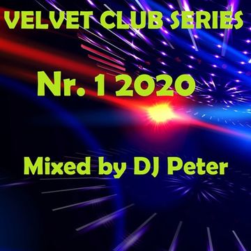 Velvet Club Series Nr. 1 2020 Mixed by DJ Peter