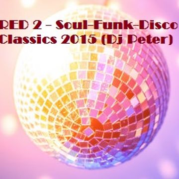 RED 2   Soul Funk Disco Classics 2015 (Dj Peter)