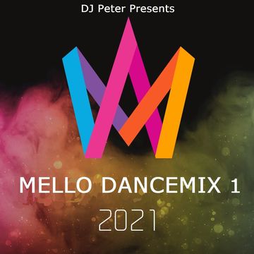 DJ Peter   Mello DanceMix 1 2021