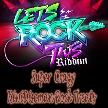 The KiwiDiscman Presents "Lets Rock This Riddim"