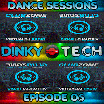 Dinky Tech   Dance Sessions 06 (Virtual Dj Radio Club Zone)