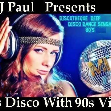 DJ Paul Presents 80s Disco with 90s Vibe