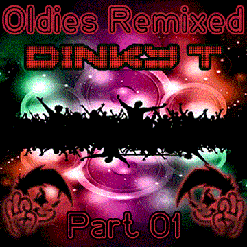 Dinky T Oldies Remixed 01