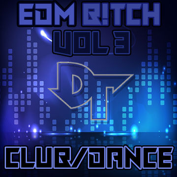 Dinky T  Presents EDM B!TCH Vol 3