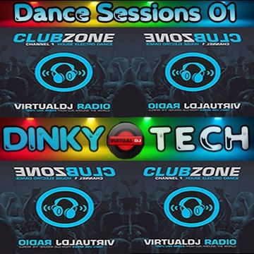 Dinky Tech Dance Sessions 01 (Virtual DJ Radio Club Zone)