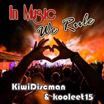 The KiwiDiscman Presents Kooleet15 Collaboration "In Music We Rule"