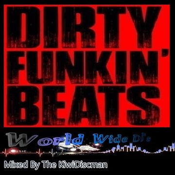 The KiwiDiscman Presents "Dirty Funky Beats"