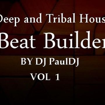  DJPaul Presents Deep and Tribal House Beat Builder V1