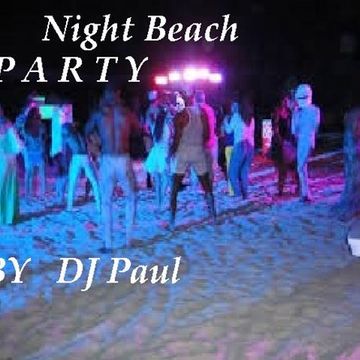 DJ Paul Presents  Night Beach Party Remix