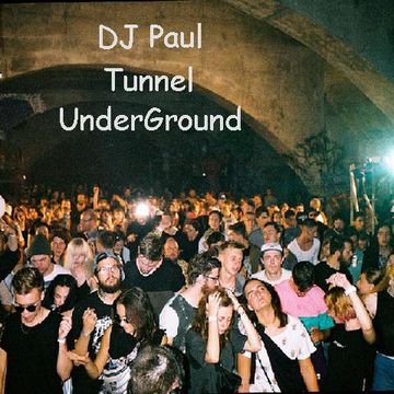 DJ Paul With Tunnel Underground