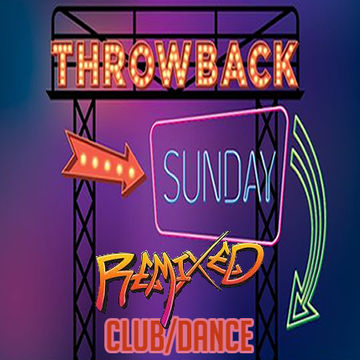 Dinky T - Throwback Sunday Remixed