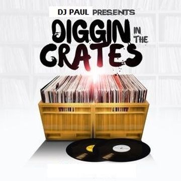 Dj Paul Presents Diggin In The Crates VOL 1 