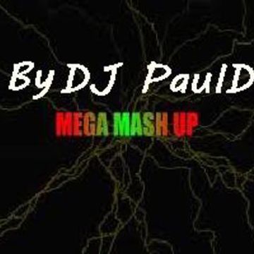 MEGA Mashup Posted By DJ PaulD