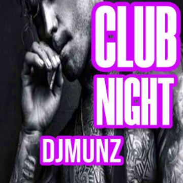 CLUB NIGHT (DJMUNZ)