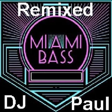 Miami Bassed By DJ Paul