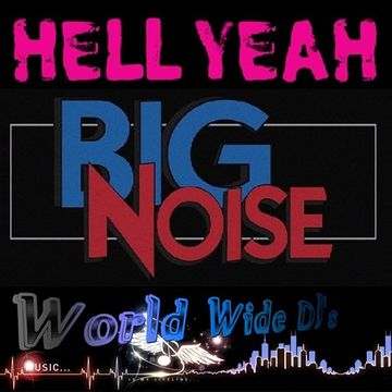 The KiwiDiscman Presents "Hell Yeah Big Noise"