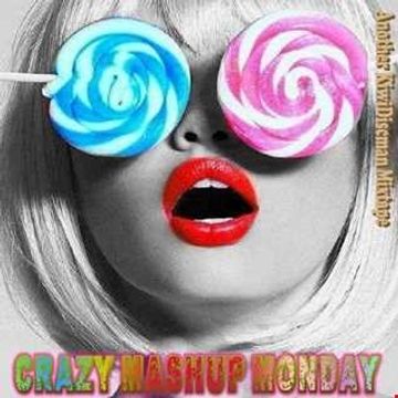 DJ KiwiDiscman Presents  "Crazy Mashup Monday"