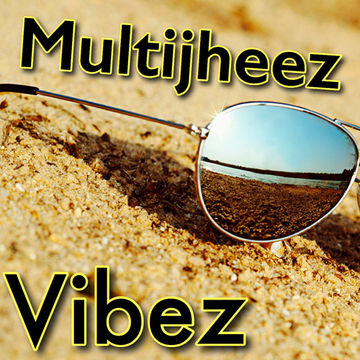 Dj MultiJheez Presents   Vibez