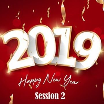 Mix New Year 2019 : Session 2