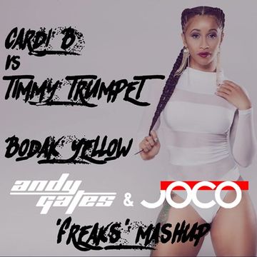 Cardi B vs Timmy Trumpet - Bodak Yellow (Andy Gates & JOCO 'Freaks' Mashup)