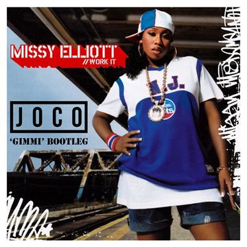 Missy Elliott - Work It (JOCO 'Gimmi' Bootleg)