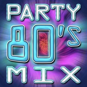 80's Party Mix 3