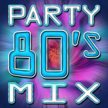 80's Party Mix 2