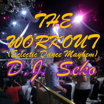 The Workout (Eclectic Dance Mayhem 01) 03 02 2014