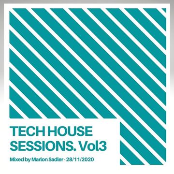 Marlon Sadler - Tech House Sessions. Vol 3 FREE DOWNLOAD