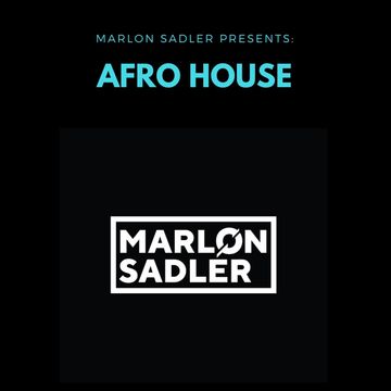 Marlon Sadler presents. Afro House Vol1