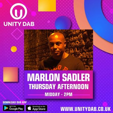 MARLON SADLER Unity DAB Radio - 12:00 - 2:00 PM 07 - 01 - 21 (Weekly Show)