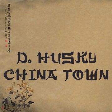 D.Husky  -  China Town