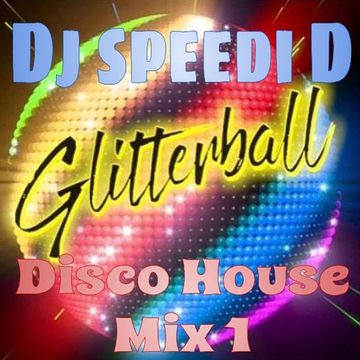 Glitterball Disco House Mix 1